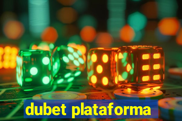 dubet plataforma